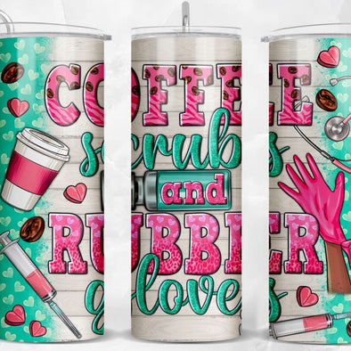Coffee Scrubs and Rubber Gloves - 20 oz Skinny Tumbler Sublimation Transfers