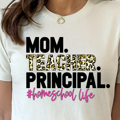 Mom Teacher Principal Homeschool Life - DTF Transfer