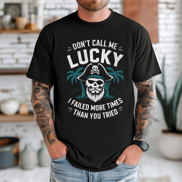 Don't Call Me Lucky - DTF Transfer