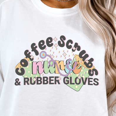 Coffee, Scrubs & Rubber Gloves - DTF