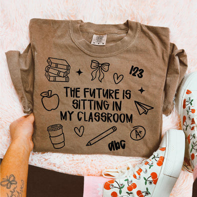 The Future Is Sitting In My Classroom  - DTF Transfer