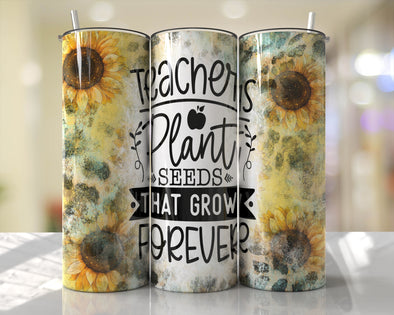 Teachers Plant Seeds That Grow - 20 oz Skinny Tumbler Sublimation Transfers