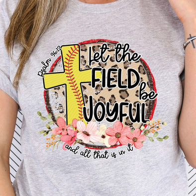 Let The Field Be Joyful Softball - DTF