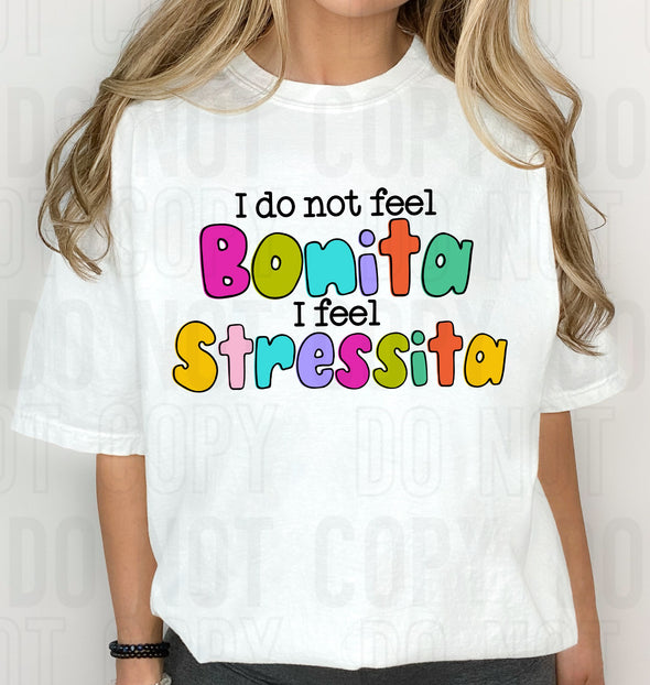 I Do Not Feel Bonita - DTF Transfer