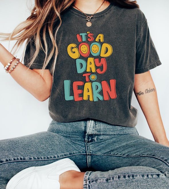 It's A Good Day To Learn - DTF