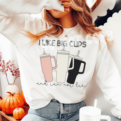 I Like Big Cups - DTF