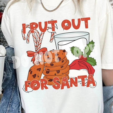 I Put Out For Santa - DTF
