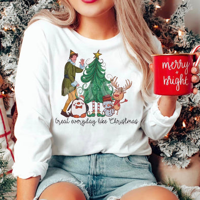 Treat Everyday Like Christmas - DTF