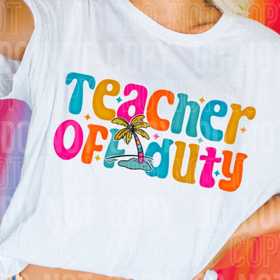 Teacher Off Duty - DTF Transfer