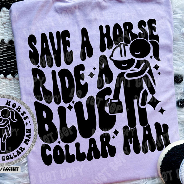 Blue Collar Man DOES NOT INCLUDE PATCH  -  Screen Print Transfer
