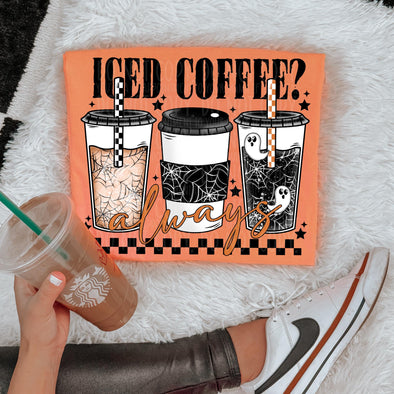 ICED COFFEE ALWAYS - DTF