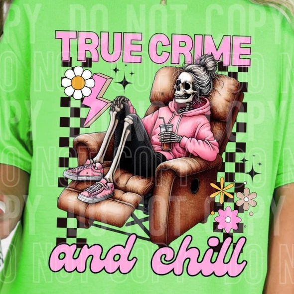 True Crime and Chill - DTF