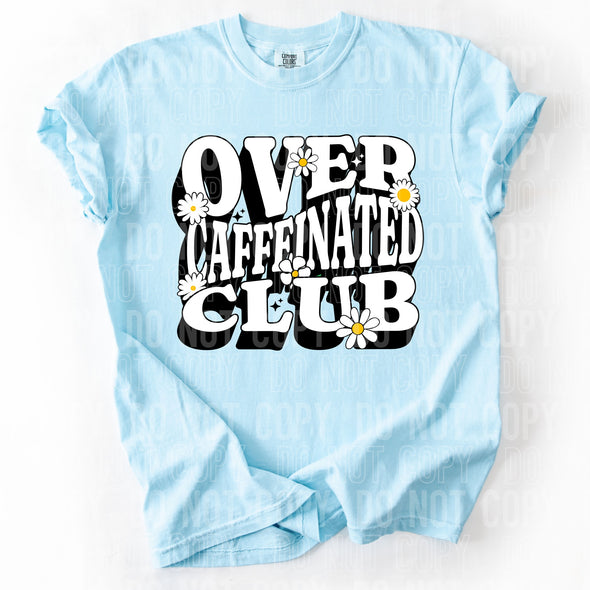 Over Caffeinated Club - DTF Transfer