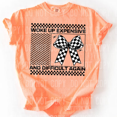 Woke Up Expensive - DTF Transfer