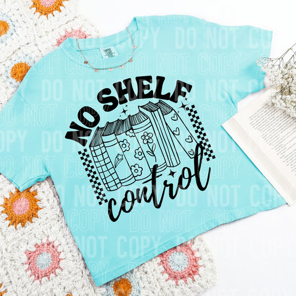 No Shelf Control - DTF Transfer