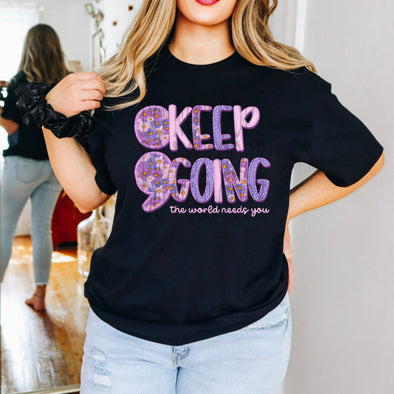 Keep Going - DTF Transfer