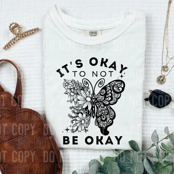 It's Okay to not be Okay - DTF Transfer