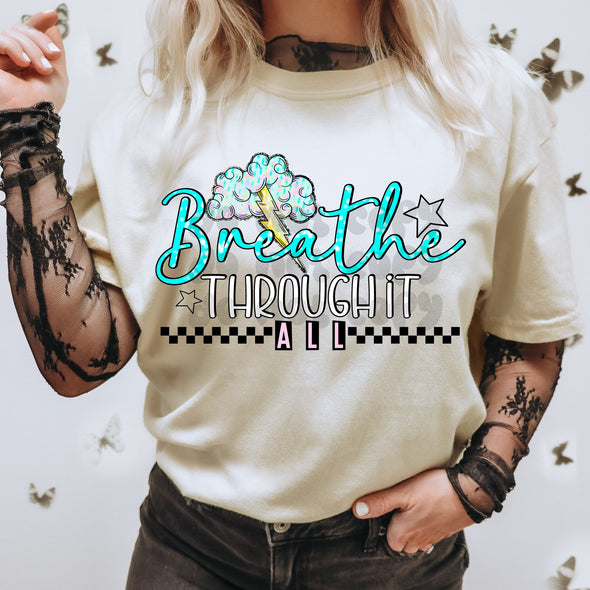 Breathe Through it All - DTF Transfer
