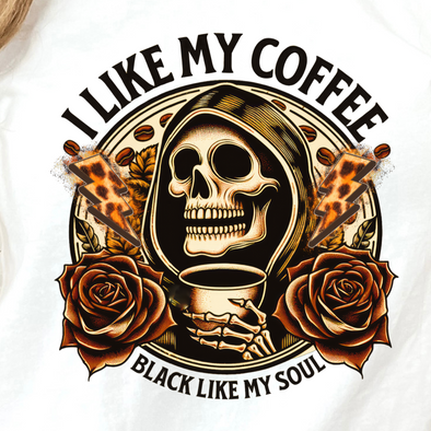 I Like My Coffee Black Like My Soul - DTF