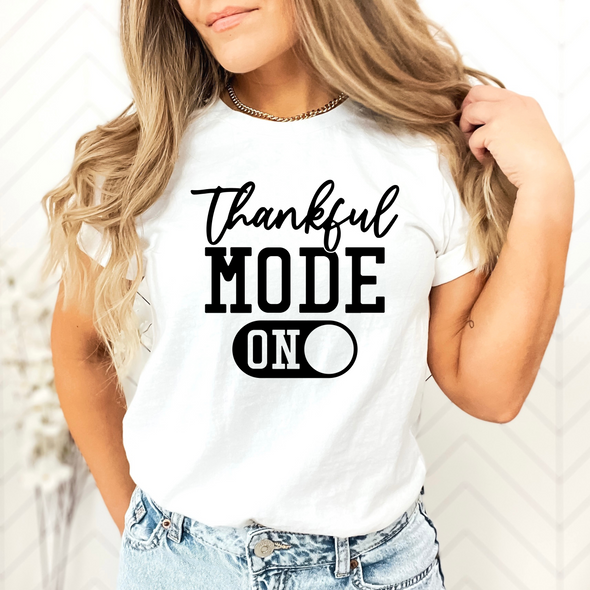 Thankful Mode On  - DTF