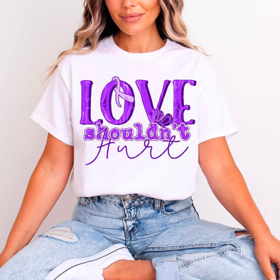 Love Shouldn’t Hurt - DTF Transfer