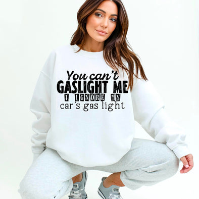 You Can’t Gaslight Me - DTF Transfer