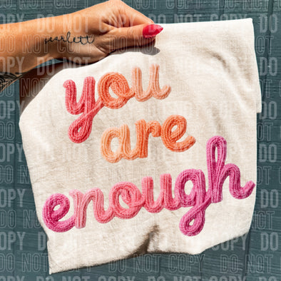 You Are Enough - DTF