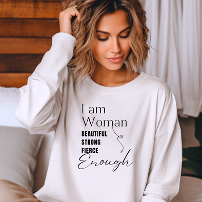I Am  Woman Beautiful, Strong, Fierce -  DTF