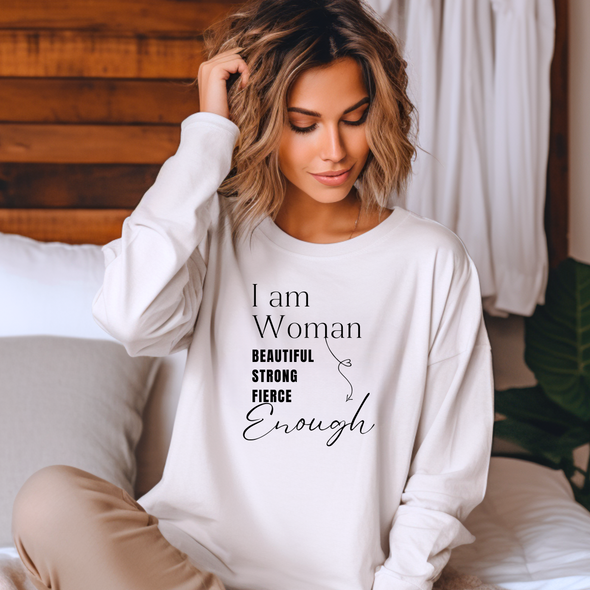 I Am  Woman Beautiful, Strong, Fierce -  DTF
