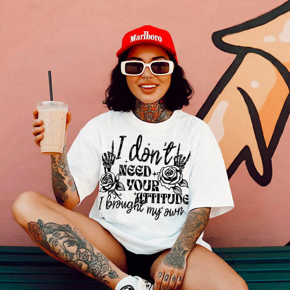 I dont need your attitude - DTF Transfer