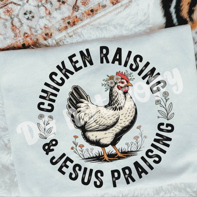 Chicken Raising and Jesus Praising - DTF Transfer