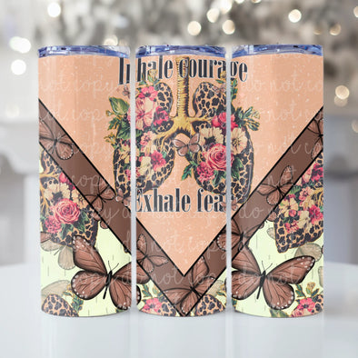 Inhale courage exhale fear - 20 oz Skinny Tumbler Sublimation Transfers