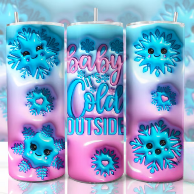 Baby It's Cold Outside Inflated 3D Puff - 20 oz Skinny Tumbler Sublimation Transfers