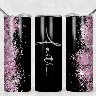 Faith Black & Pink Glitter  - 20 oz Skinny Tumbler Sublimation Transfers