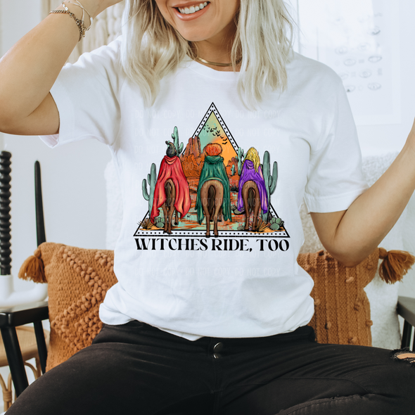 Witches Ride Too - DTF Transfer