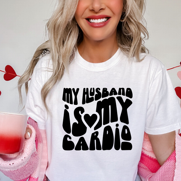 My Husband Is My Cardio Valentine's Day - DTF