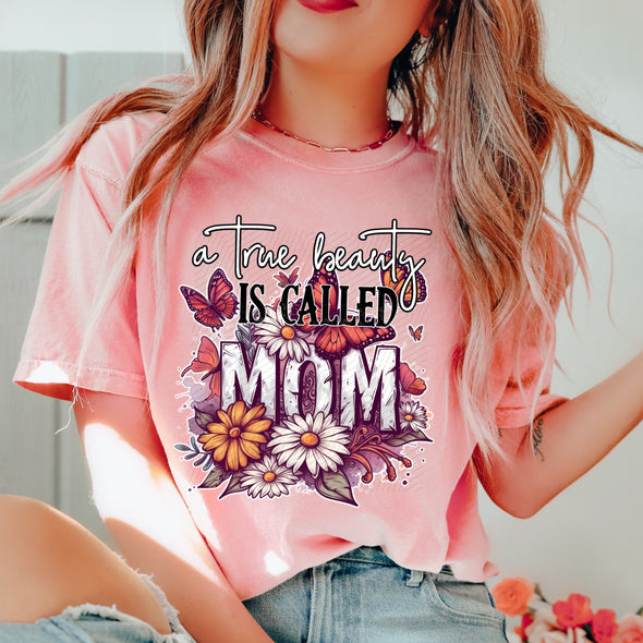 A True Beauty Is Called Mom - DTF