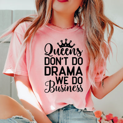 Queens Don't Do Drama - DTF Transfer