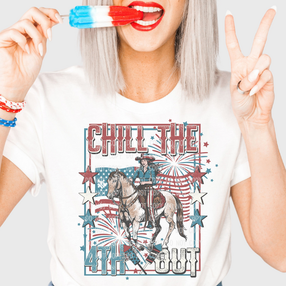 Chill The 4Th Out-DTF