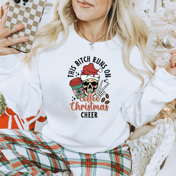 The Bi%@# Runs On Coffee & Christmas Cheer  - DTF Transfer