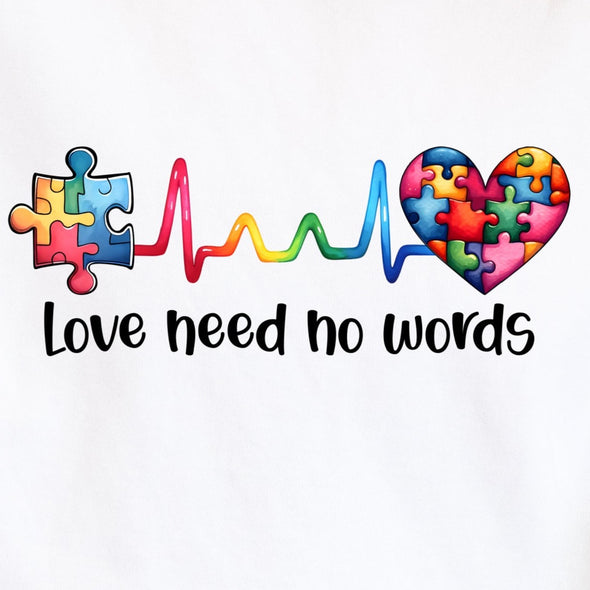 Love Needs No Words Autism - DTF Transfer