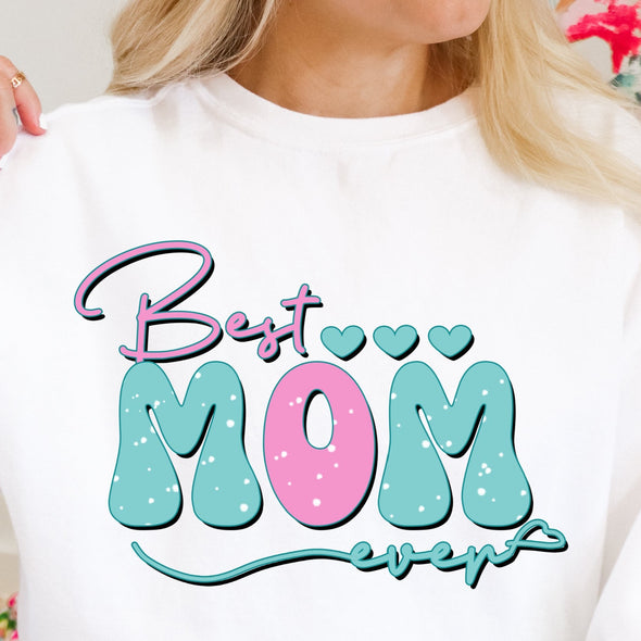 Best Mom Ever  - DTF Transfer