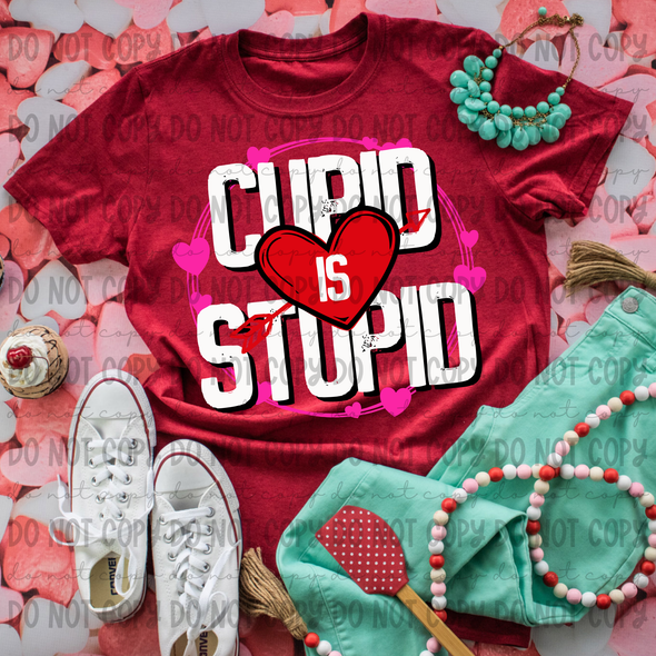 Cupid is Stupid  - DTF