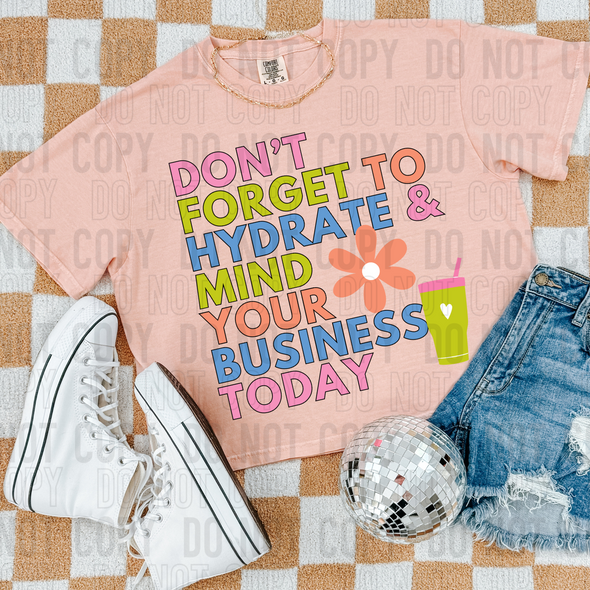 Don't Forget To Hydrate - DTF Transfer