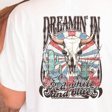 Dreamin' in Red White Blue  - DTF