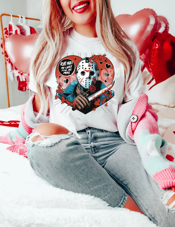 Don't Make Me Chase You - DTF