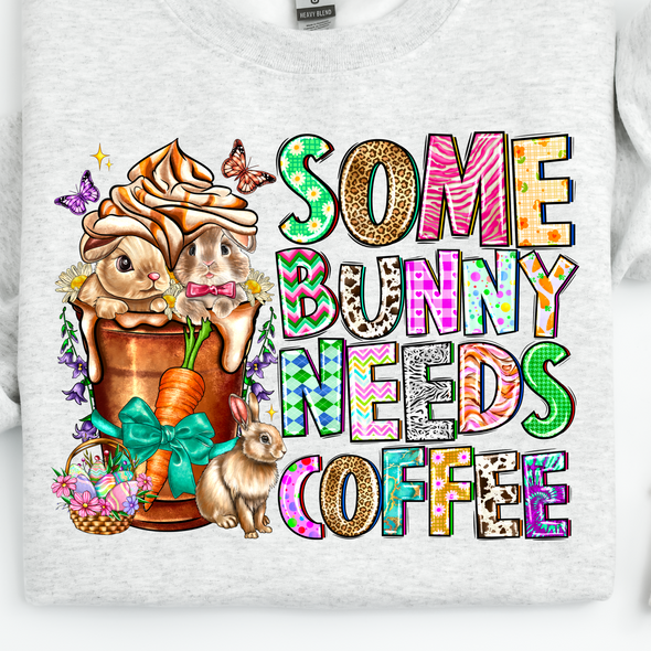 Some Bunny Needs Coffee   - DTF