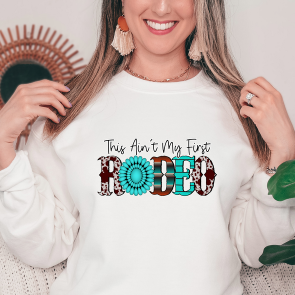 This Ain't My First Rodeo - DTF