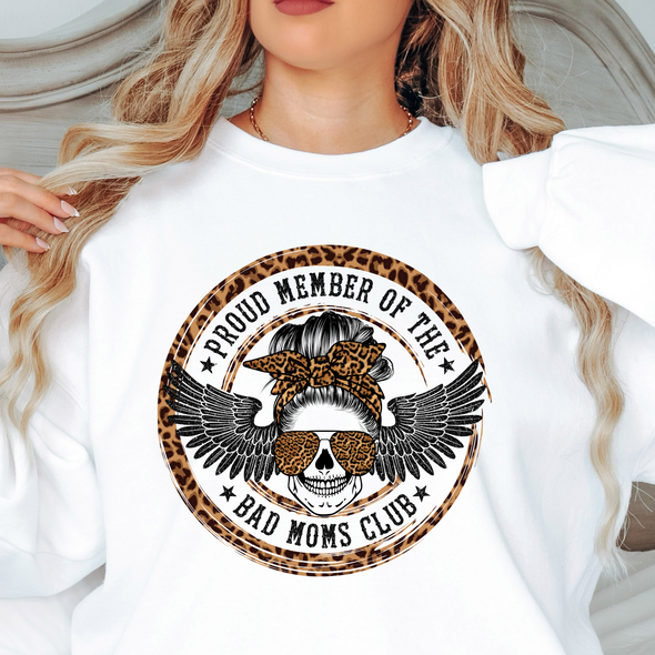 Proud Member Of The Bad Moms Club - DTF