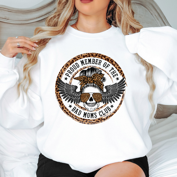Proud Member Of The Bad Moms Club - DTF